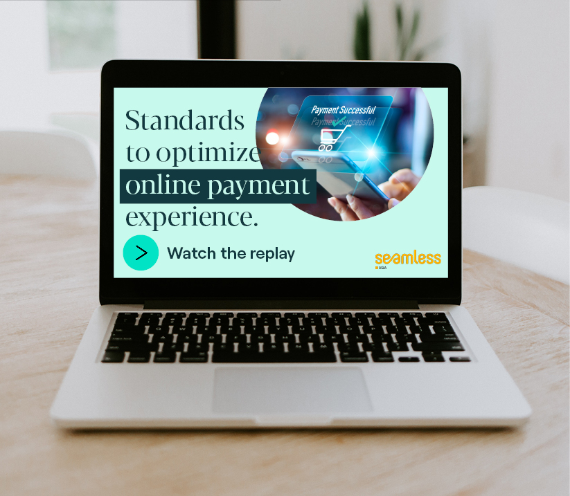 Seamless Asia. Standards to optimize online payment experience.